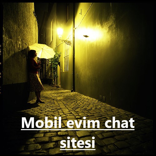 Mobil evim chat sitesi