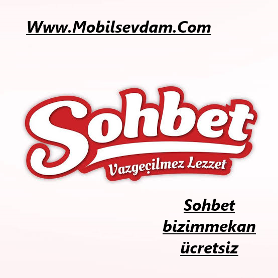 Sohbet bizimmekan ücretsiz